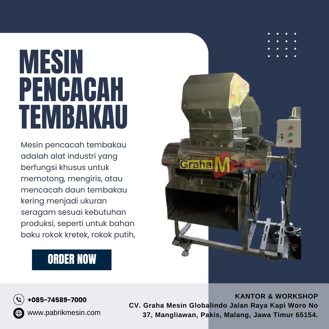 Mesin Pencacah Tembakau – Solusi Cerdas Pengolahan Tembakau Modern untuk Bisnis Anda