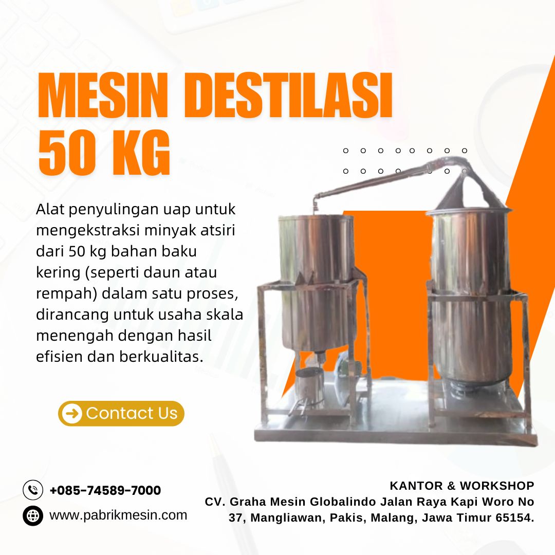 Mesin Destilasi 50 kg – Produksi Minyak Atsiri skala menengah, hasil maksimal!